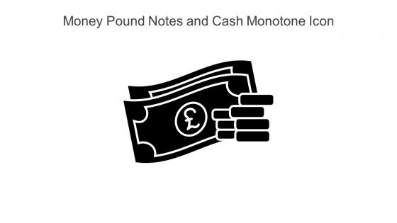 Money Pound Notes And Cash Monotone Icon In Powerpoint Pptx Png And Editable Eps Format