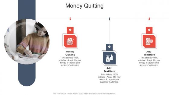 Money Quitting In Powerpoint And Google Slides Cpb