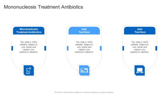 Mononucleosis Treatment Antibiotics In Powerpoint And Google Slides Cpb