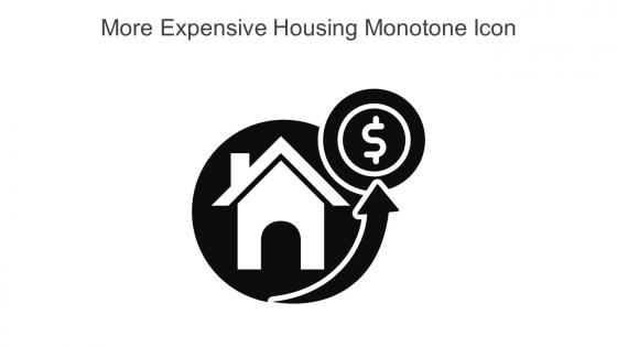 More Expensive Housing Monotone Icon In Powerpoint Pptx Png And Editable Eps Format