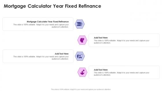 Mortgage Calculator Year Fixed Refinance In Powerpoint And Google Slides Cpb