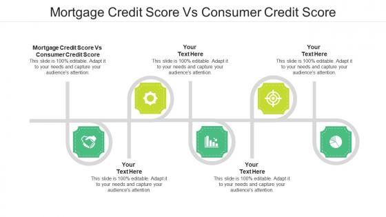 Mortgage credit score vs consumer credit score ppt powerpoint presentation infographic cpb