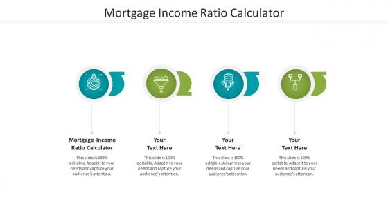 Mortgage income ratio calculator ppt powerpoint presentation slides graphics tutorials cpb