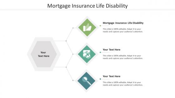 Mortgage insurance life disability ppt powerpoint presentation professional display cpb