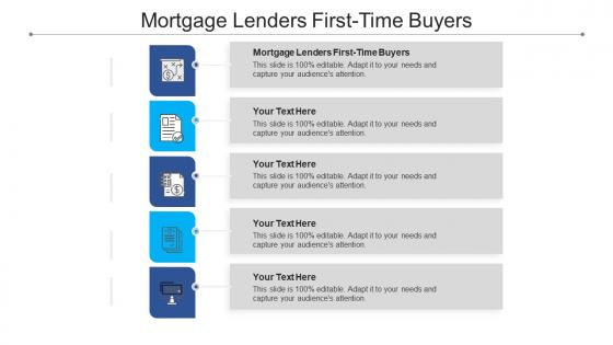 Mortgage lenders first time buyers ppt powerpoint presentation visual aids icon cpb