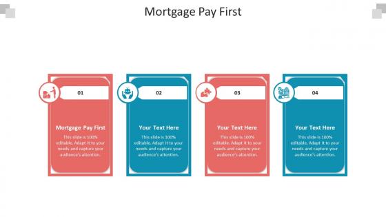 Mortgage pay firs ppt powerpoint presentation infographic template cpb