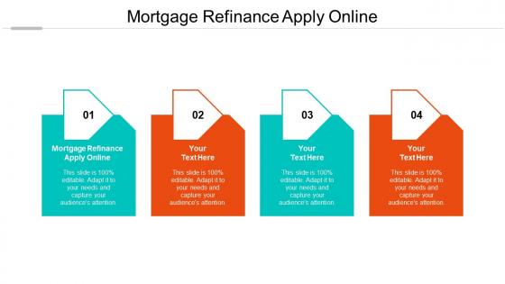Mortgage refinance apply online ppt powerpoint presentation summary slide cpb