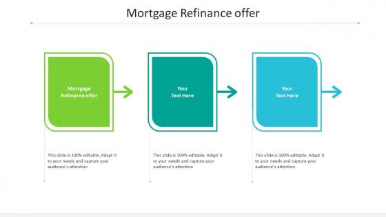 Mortgage refinance offer ppt powerpoint presentation pictures layout cpb
