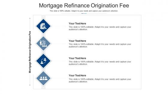 Mortgage refinance origination fee ppt powerpoint presentation layouts design inspiration cpb