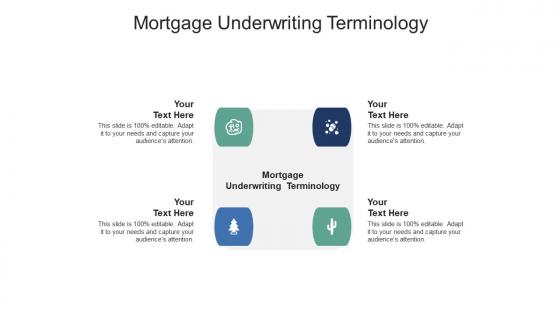 Mortgage underwriting terminology ppt powerpoint presentation visual aids cpb