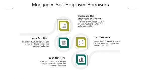 Mortgages self employed borrowers ppt powerpoint presentation backgrounds cpb