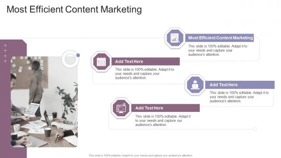 Most Efficient Content Marketing In Powerpoint And Google Slides Cpb