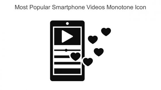 Most Popular Smartphone Videos Monotone Icon In Powerpoint Pptx Png And Editable Eps Format