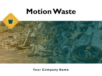 Motion waste powerpoint presentation slides