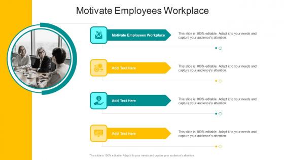 Motivate Employees Workplace In Powerpoint And Google Slides Cpb