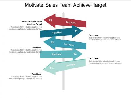 Motivate sales team achieve target ppt powerpoint presentation infographics outline cpb