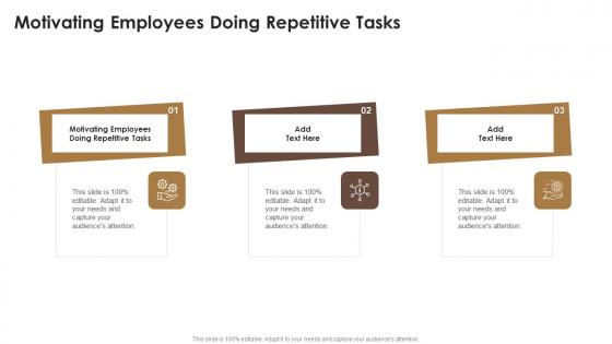 Motivating Employees Doing Repetitive Tasks In Powerpoint And Google Slides Cpb