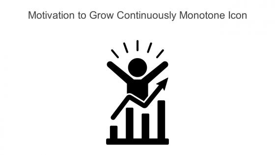 Motivation To Grow Continuously Monotone Icon In Powerpoint Pptx Png And Editable Eps Format