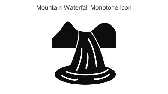 Mountain Waterfall Monotone Icon In Powerpoint Pptx Png And Editable Eps Format