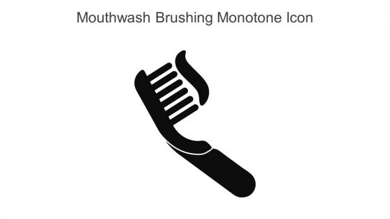 Mouthwash Brushing Monotone Icon In Powerpoint Pptx Png And Editable Eps Format
