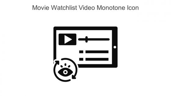 Movie Watchlist Video Monotone Icon In Powerpoint Pptx Png And Editable Eps Format