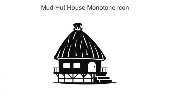 Mud Hut House Monotone Icon In Powerpoint Pptx Png And Editable Eps Format