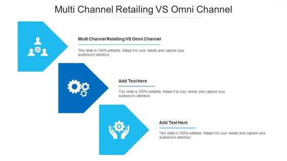 Multi Channel Retailing Vs Omni Channel Ppt Powerpoint Presentation Pictures Cpb