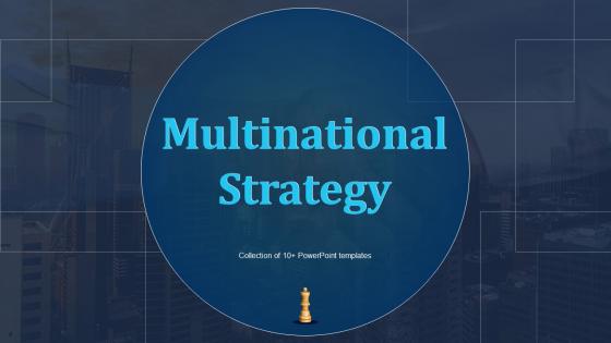 Multinational Strategy Powerpoint Ppt Template Bundles Powerpoint Ppt Template Bundles