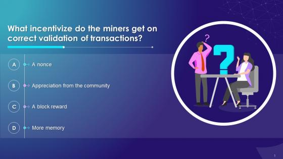 Multiple Choice Question On Miner Incentivization Training Ppt