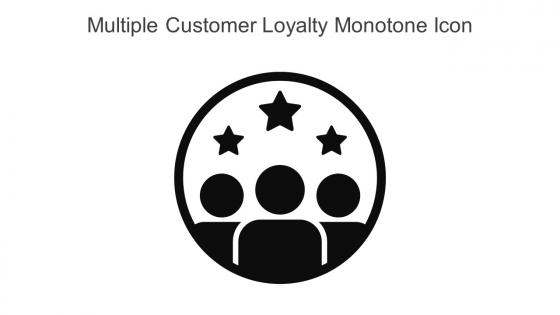 Multiple Customer Loyalty Monotone Icon In Powerpoint Pptx Png And Editable Eps Format