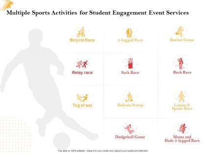 Multiple sports activities for student engagement event services ppt powerpoint microsoft