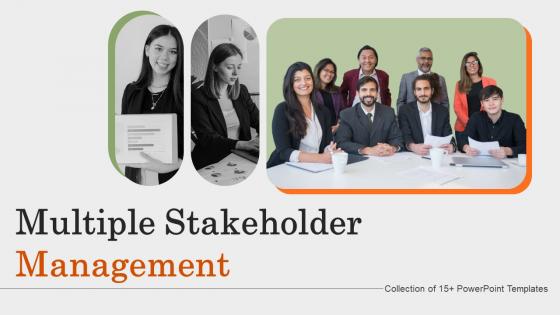 Multiple Stakeholder Management Powerpoint Ppt Template Bundles
