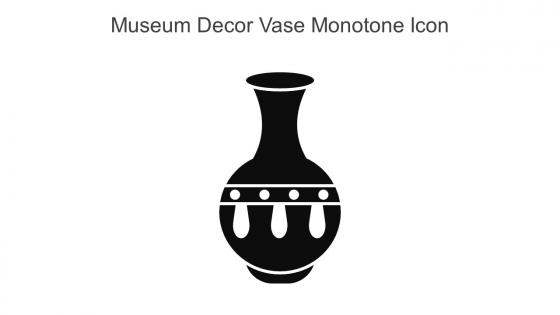 Museum Decor Vase Monotone Icon In Powerpoint Pptx Png And Editable Eps Format
