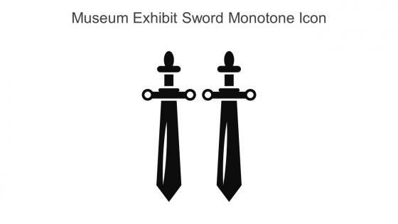Museum Exhibit Sword Monotone Icon In Powerpoint Pptx Png And Editable Eps Format
