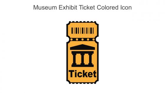 Museum Exhibit Ticket Colored Icon In Powerpoint Pptx Png And Editable Eps Format