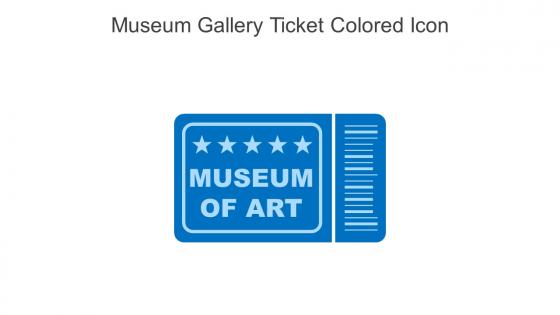 Museum Gallery Ticket Colored Icon In Powerpoint Pptx Png And Editable Eps Format