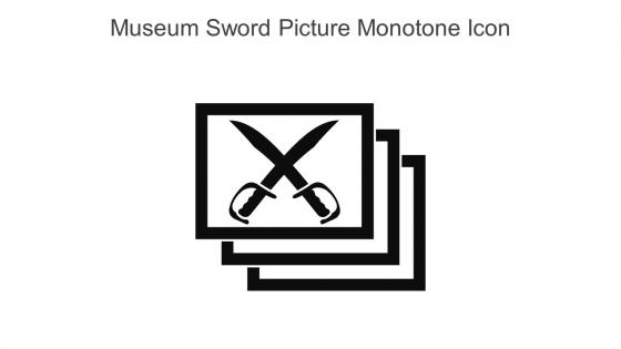 Museum Sword Picture Monotone Icon In Powerpoint Pptx Png And Editable Eps Format