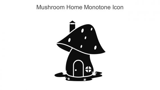 Mushroom Home Monotone Icon In Powerpoint Pptx Png And Editable Eps Format