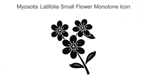 Myosotis Latifolia Small Flower Monotone Icon In Powerpoint Pptx Png And Editable Eps Format