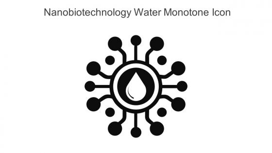 Nano Biotechnology Water Monotone Icon In Powerpoint Pptx Png And Editable Eps Format