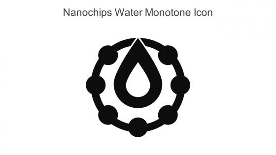 Nano Chips Water Monotone Icon In Powerpoint Pptx Png And Editable Eps Format
