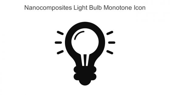 Nanocomposites Light Bulb Monotone Icon In Powerpoint Pptx Png And Editable Eps Format