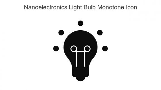 Nanoelectronics Light Bulb Monotone Icon In Powerpoint Pptx Png And Editable Eps Format