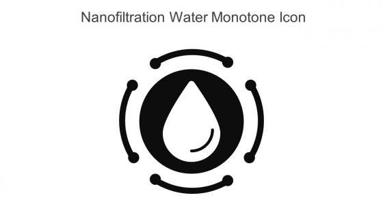 Nanofiltration Water Monotone Icon In Powerpoint Pptx Png And Editable Eps Format