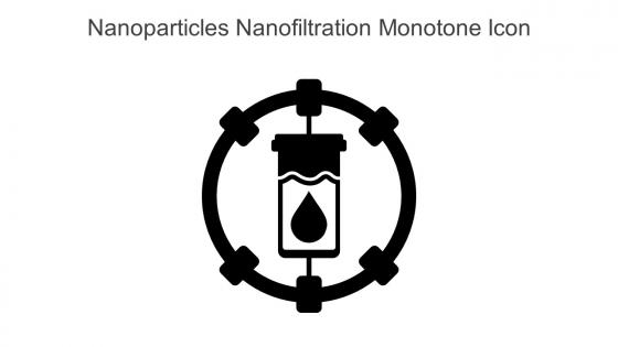 Nanoparticles Nanofiltration Monotone Icon In Powerpoint Pptx Png And Editable Eps Format