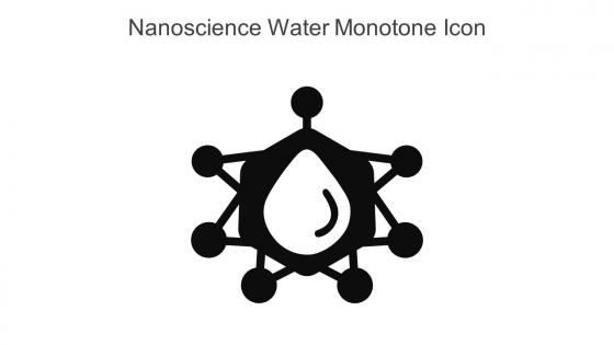 Nanoscience Water Monotone Icon In Powerpoint Pptx Png And Editable Eps Format