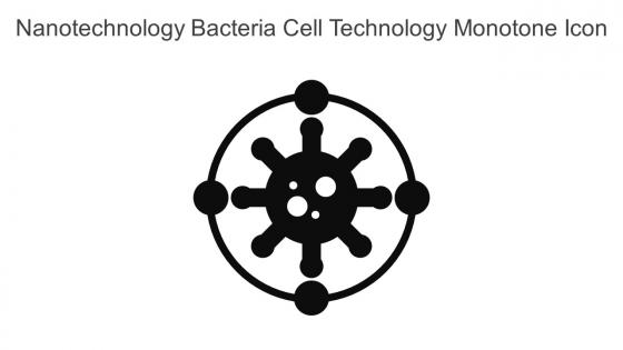 Nanotechnology Bacteria Cell Technology Monotone Icon In Powerpoint Pptx Png And Editable Eps Format