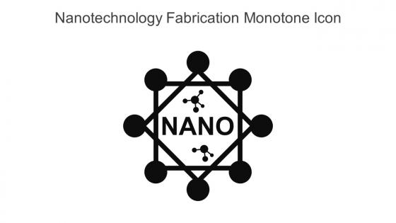 Nanotechnology Fabrication Monotone Icon In Powerpoint Pptx Png And Editable Eps Format