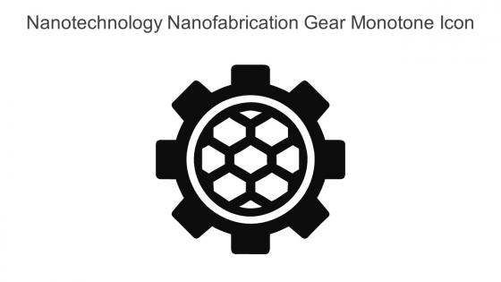 Nanotechnology Nanofabrication Gear Monotone Icon In Powerpoint Pptx Png And Editable Eps Format