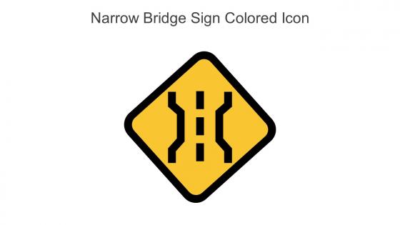 Narrow Bridge Sign Colored Icon In Powerpoint Pptx Png And Editable Eps Format
